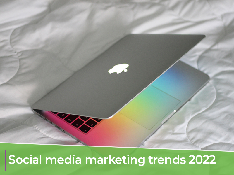 Social media marketing trends 2022